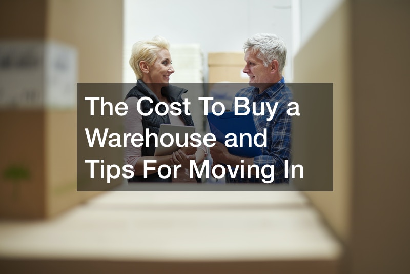 The Cost To Buy a Warehouse and Tips For Moving In