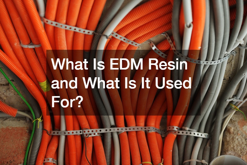 What Is EDM Resin and What Is It Used For?